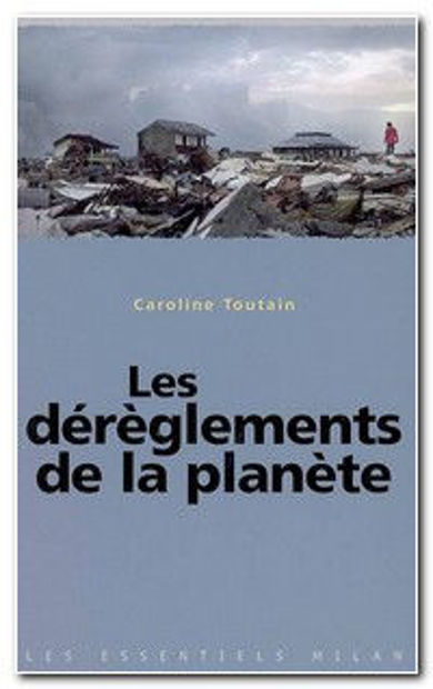 Image de Les dérèglements de la planète