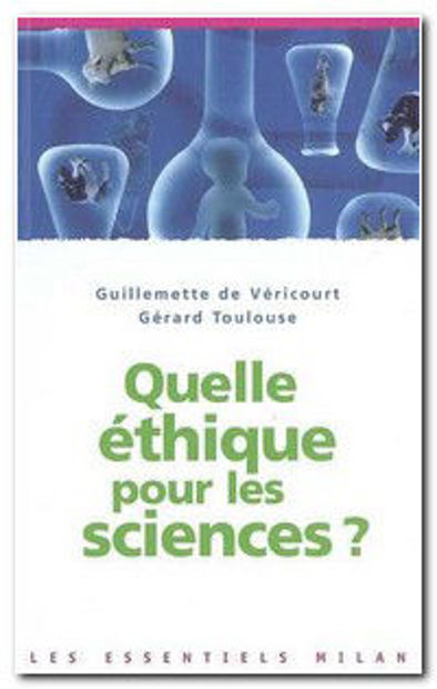 Image de Quelle éthique pour les sciences ?