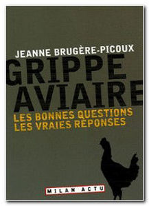 Image de Grippe aviaire - Les bonnes questions, les vraies réponses