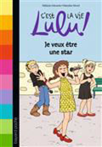Image de C'est la vie, Lulu ! Volume 36, Je veux être une star