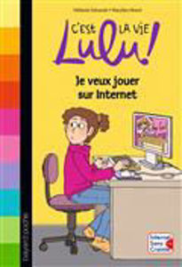 Image de C'est la vie, Lulu ! Volume 35, Je veux jouer sur Internet