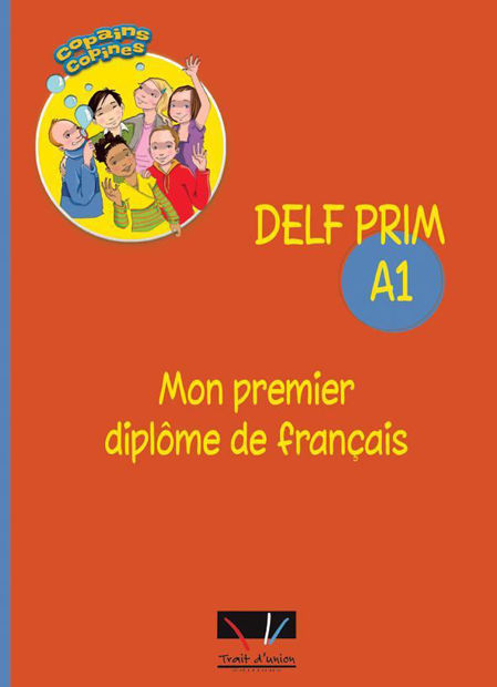 Image de DELF PRIM A1 MON PREMIER DIPLOME DE FRANCAIS - ELEVE
