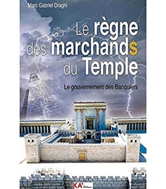 Image de Le règne des marchands du Temple : le Gouvernement des Banquiers