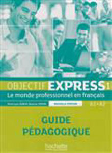 Image de Objectif Express 1 (A1/A2) - Guide Pédagogique N.E.