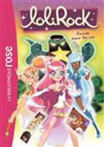 Image de Lolirock Volume 16, Amies pour la vie