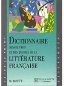Image de Dictionnaire des oeuvres et des thèmes de la littérature française