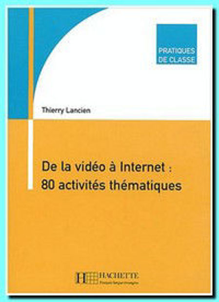 Image de De la Vidéo à Internet: 80 activités thématiques