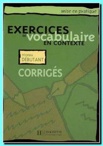 Picture of Exercices de Vocabulaire en contexte Débutant Corrigés