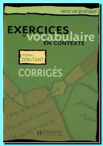 Image de Exercices de Vocabulaire en contexte Débutant Corrigés