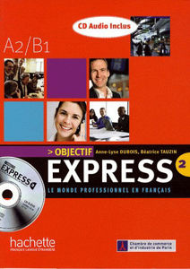 Image de Objectif Express 2 (A2/B1) - Livre de l'élève + CD audio élève inclus