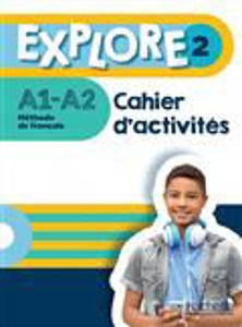 Image de Explore 2 : Cahier d'activités élève (A1-A2)