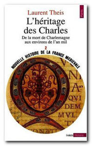 Image de L'Héritage des Charles. De la mort de Charlemagne aux environs de l'an mil