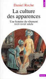 Εικόνα της La Culture des apparences. Une histoire du vêtement XVIIème-XVIIIème siècle.