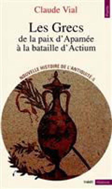 Image de Les Grecs de la paix d'Apamée à la bataille d'Actium 188-31