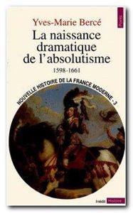 Image de La naissance dramatique de l'absolutisme 1598 -1661
