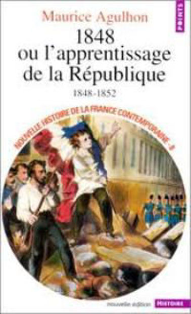 Image de 1848 ou l'apprentissage de la République 1848-1852