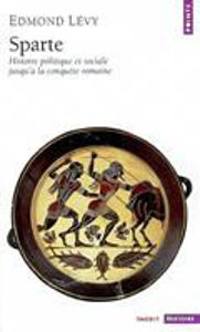 Image de Sparte : histoire politique et sociale jusqu'à la conquête romaine