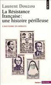 Image de La Résistance française : une histoire périlleuse