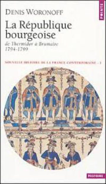 Image de La République bourgeoise, de Thérmidor à Brumaire 1794-1799, Tome 1