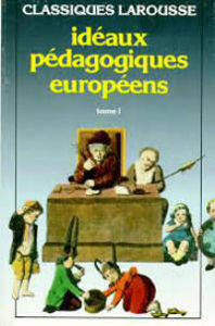 Image de Idéaux pédagogiques européens.Tome 1