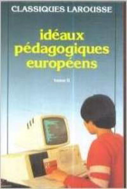 Image de Idéaux pédagogiques européens.Tome 2