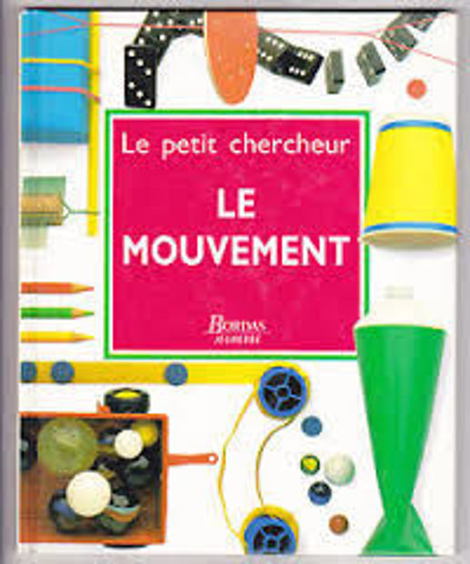 Image de Le mouvement - Le petit chercheur