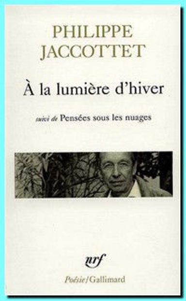 Image de A la lumière d'hiver précédé de Leçons et de Chants d'en bas. et suivi de Pensées sous les nuages