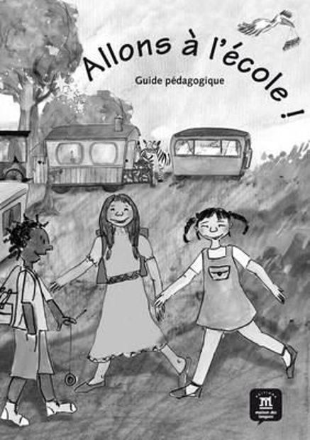 Image de Allons à l'école ! - Guide Pédagogique