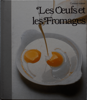 Image de Collection "Cuisiner Mieux" - Le porc, Les œufs et le fromage, Les entremets,