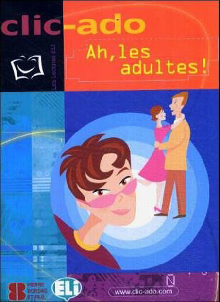 Image de Ah, les adultes! - Clic-ado - élementaire