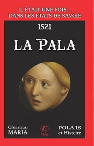 Εικόνα της La Pala - Il était une fois... dans les Etats de Savoie (1521)
