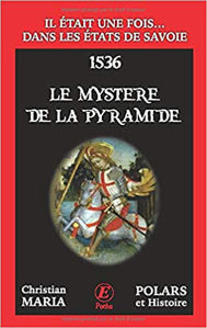 Εικόνα της Le mystère de la pyramide - Il était une fois... dans les Etats de Savoie (1536)
