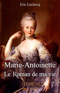 Image de Marie-Antoinette : le roman de ma vie