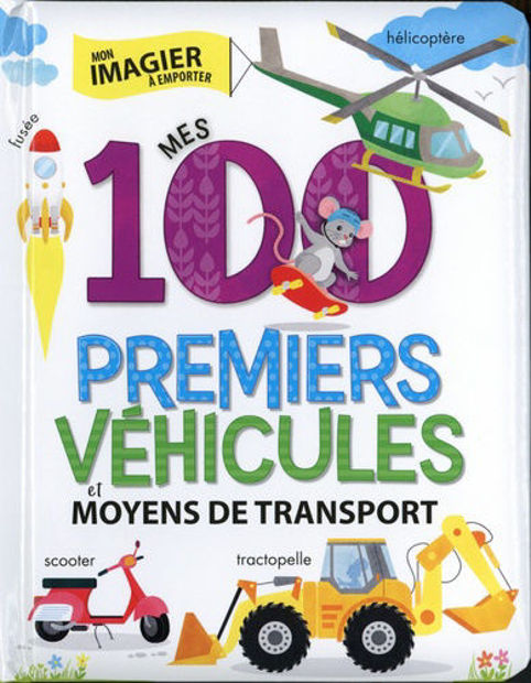 Image de Mes 100 premiers véhicules et moyens de transport (Mon imagier à emporter)