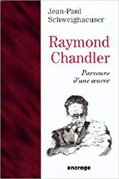 Image de Raymond Chandler. Parcours d'une oeuvre.