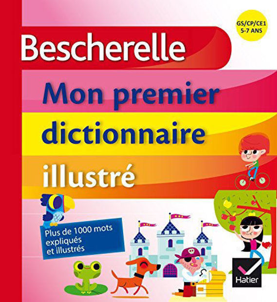 Image de Mon premier dictionnaire illustré : GS, CP, CE1, 5-7 ans