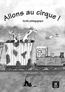 Image de Allons au cirque ! - Guide Pédagogique