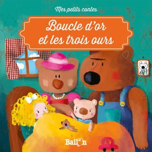 Εικόνα της Boucle d'or et les trois ours - Mes petits contes - Ballon
