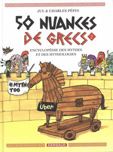 Image de 50 nuances de Grecs : encyclopédie des mythes et des mythologies Volume 2