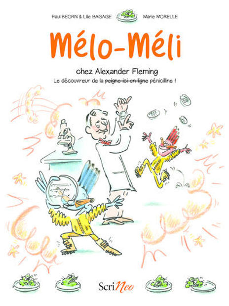 Image de Mélo-Méli chez Alexander Fleming : le découvreur de la pénicilline !