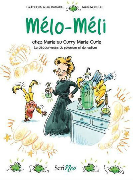 Image de Mélo-Méli chez Marie Curie : la découvreuse du polonium et du radium