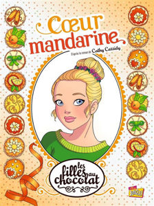 Image de Les filles au chocolat Volume 3, Coeur mandarine