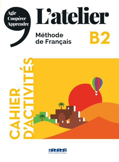 Image de L’atelier niv. B2 - cahier d'activités & 1 CD