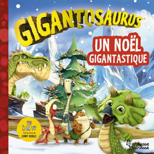 Image de Gigantosaurus - Un Noël gigantastique