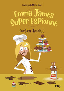 Image de Emma James, super espionne Volume 5, Fort en chocolat