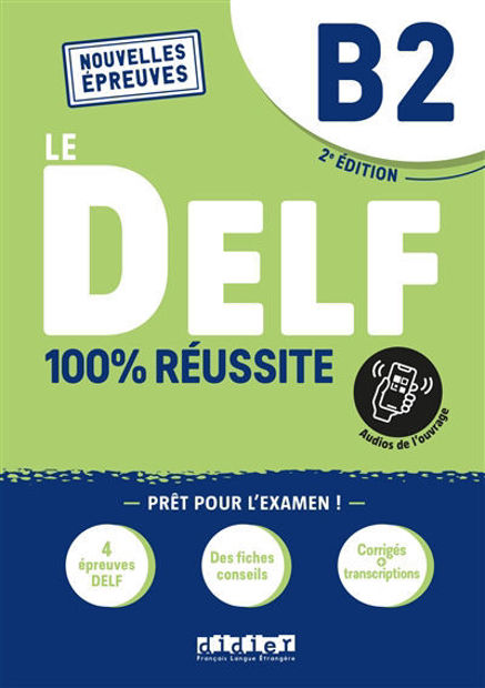 Image de Le DELF B2 100% réussite - NOUVELLES EPREUVES