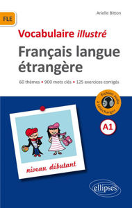 Image de FLE. vocabulaire illustré A1 niveau débutant . 125 exercices corrigés