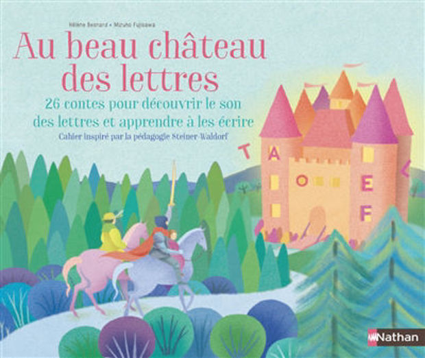 Image de Au beau château des lettres : 26 contes pour découvrir le son des lettres et apprendre à les écrire