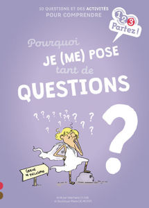 Picture of Pourquoi je (me) pose tant de questions ? : 10 questions et des activités pour comprendre