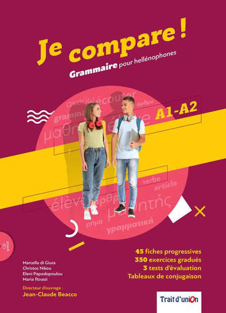 Image de Je compare ! Grammaire pour hellénophones - niveaux A1/A2